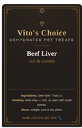 Vito's Choice Dehydrated Beef Liver Dog Treats label, 8oz