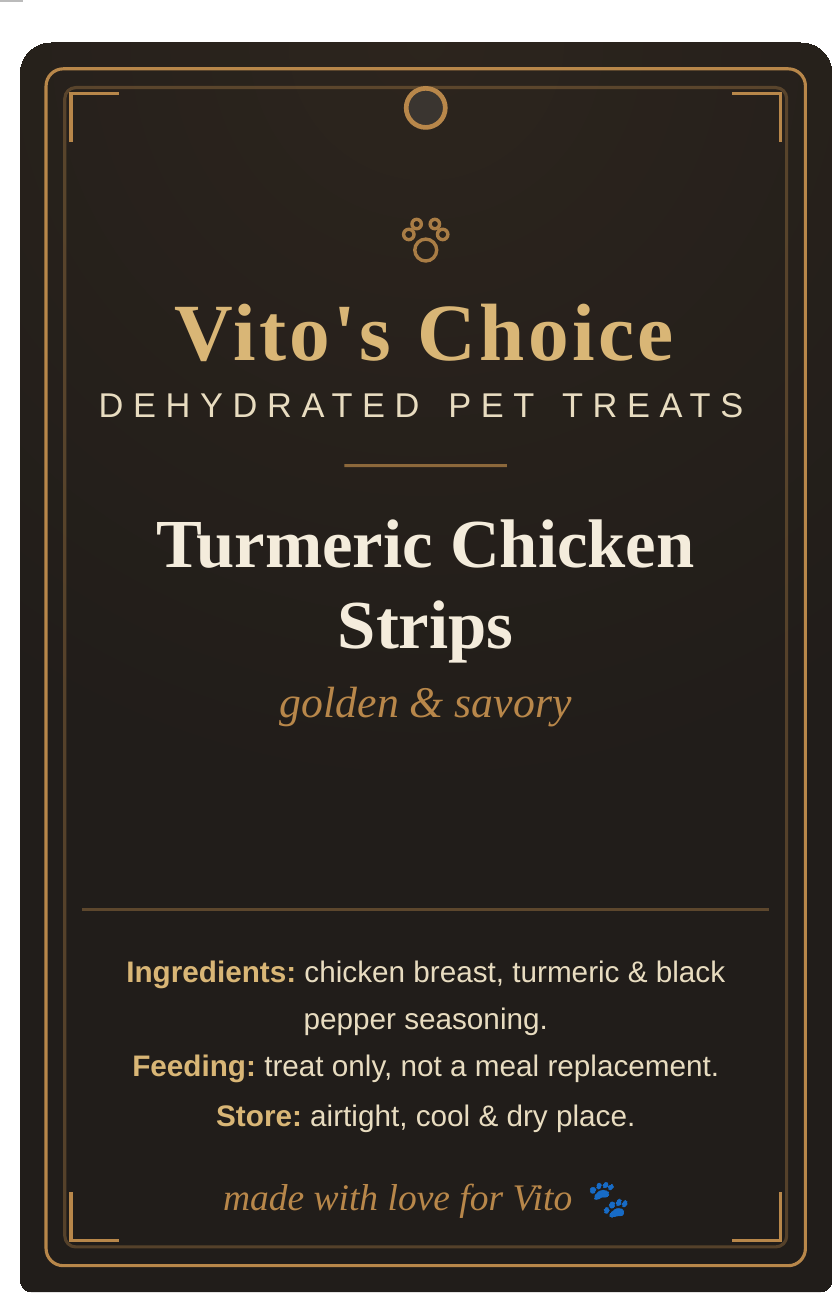 Vito's Choice Turmeric Chicken Strips for Dogs label, 8oz